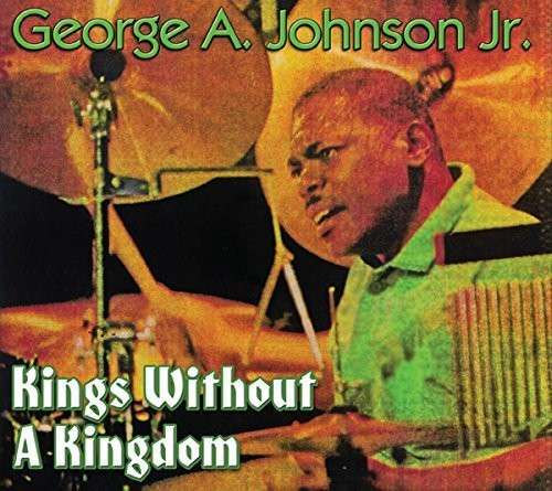 Cover for George Johnson · King Without a Kingdom (CD) [Digipak] (2014)