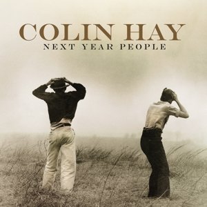Cover for Colin Hay · Next Year People (CD) [Deluxe edition] (2015)