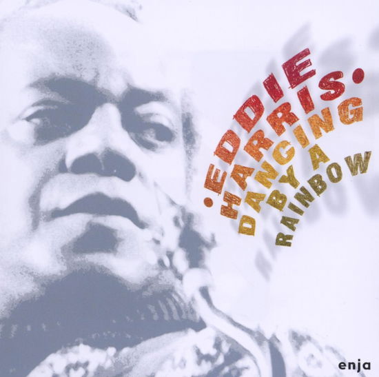 Cover for Eddie Harris · Dancing By A Rainbow (CD) (2024)