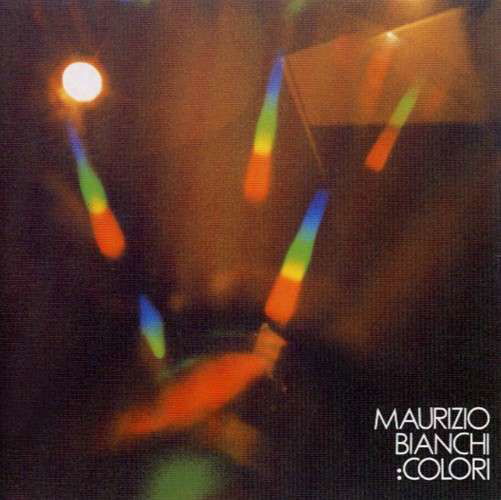 Colori - Maurizio Bianchi - Music -  - 0769791720121 - July 22, 2014