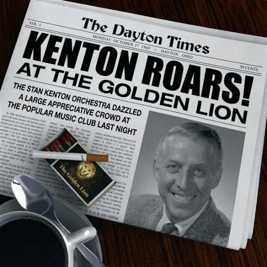 Cover for Stan Kenton · Kenton Roars! at the Golden Lion (CD) (2016)