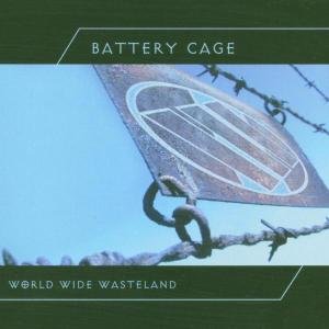 Cover for Battery Cage · Worldwide Wasteland (CD) (2013)