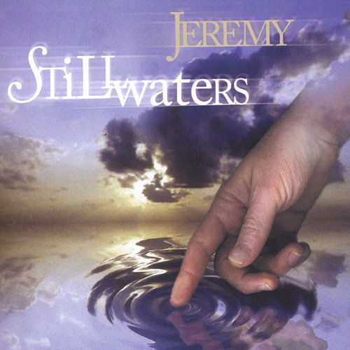 Cover for Jeremy · Still Waters (CD) (2004)