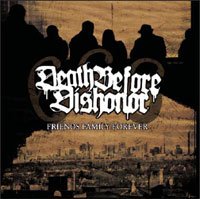 Cover for Death Before Dishonor · Friends Family Forever (CD) [Bonus Tracks, Reissue edition] (2006)