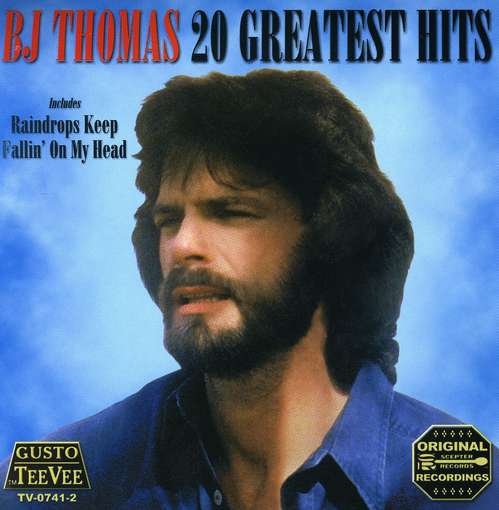 Cover for B.j. Thomas · 20 Greatest Hits (CD) (2013)
