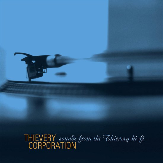 Sounds From The Thievery Hi Fi - Thievery Corporation - Music - PRIMARY WAVE MUSIC - 0792755850121 - March 17, 2023