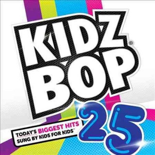 Kidz Bop 25 - Kidz Bop Kids - Musikk - RAZOR & TIE - 0793018934121 - 10. januar 2014