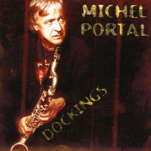 Cover for Michel Portal · Dockings (CD) (2005)