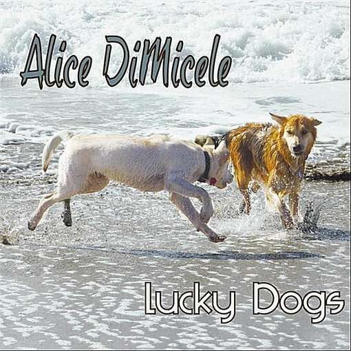 Cover for Alice Di Micele · Lucky Dogs (CD) (2011)