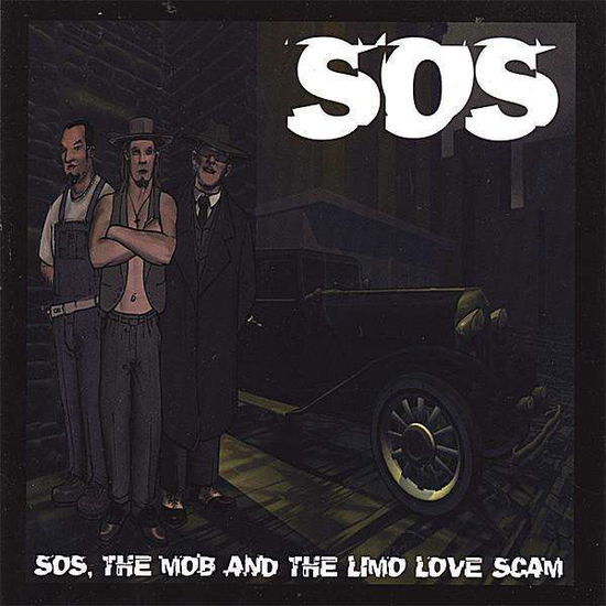 Cover for Sos · Sos the Mob &amp; the Limo Love Scam (CD) (1999)