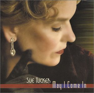 May I Come in - Sue Tucker - Musik - CD Baby - 0798576367121 - 17. juni 2003