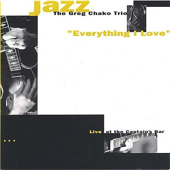 Cover for Greg Chako · Everything I Love (CD) (2006)
