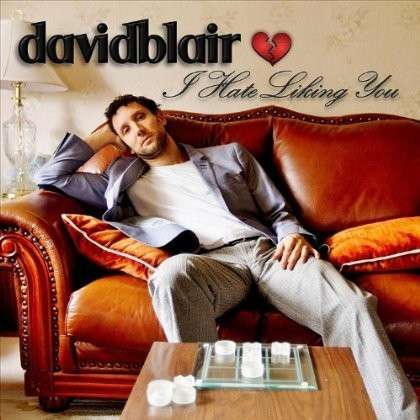 Cover for David Blair · I Hate Liking You (CD) (2012)