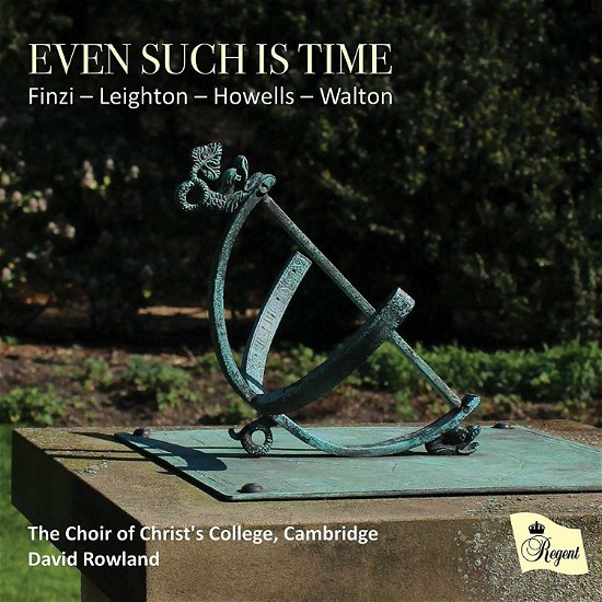 Cover for Choir of Christs College / Cambridge / Sidharth Prabu-naik / Gabriel Harley / David Rowland · Even Such Is Time: Music By Finzi / Leighton / Howells / Walton (CD) (2018)