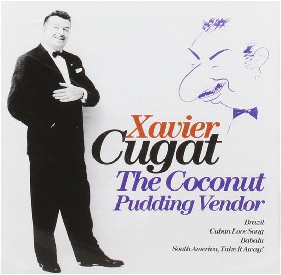 Cugat, Xavier-The Coconut Pudding V - Xavier Cugat - Música - PLANE - 0802699109121 - 27 de fevereiro de 2015