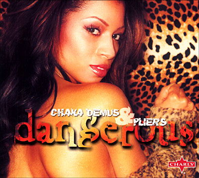 Demus, Chaka & Pliers · Dangerous (CD) (2009)