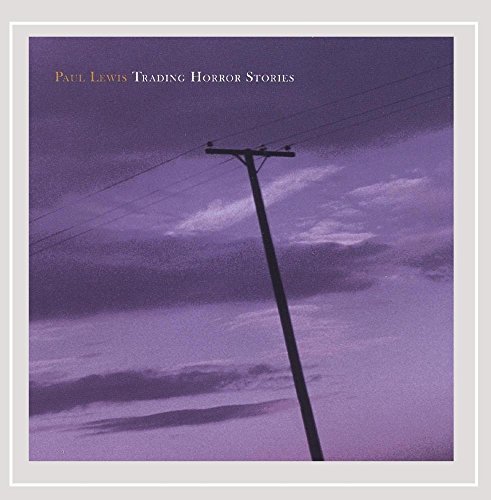 Cover for Paul Lewis · Trading Horror Stories (CD) (2005)
