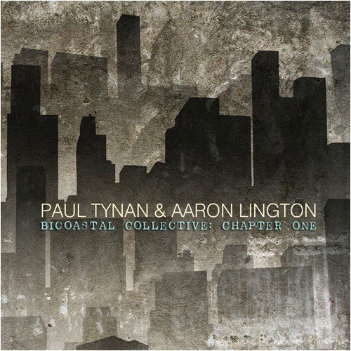 Cover for Tynan,paul / Lington,aaron · Bicoastal Collective: Chapter One (CD) (2009)