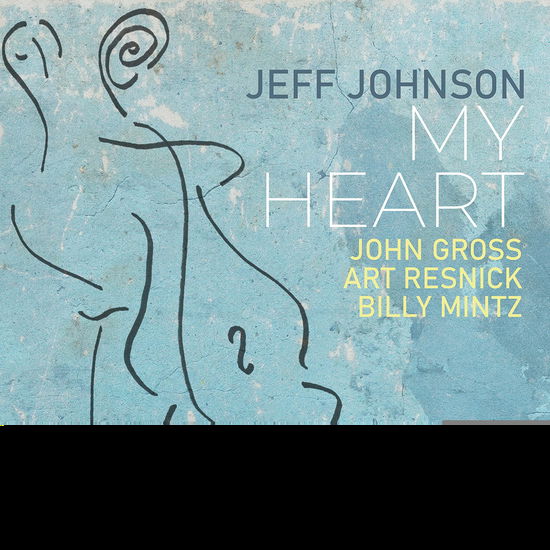 My Heart - Jeff Johnson - Musique - ORIGIN - 0805558287121 - 5 avril 2024