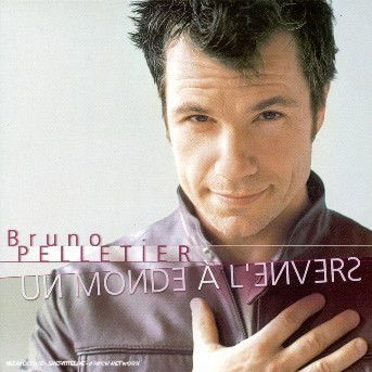 Un monde ?l'envers - Bruno Pelletier - Music - WARNE - 0809274839121 - November 15, 2002