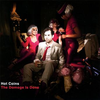 Damage Is Done - Hot Coins - Muziek - SONAR KOLLEKTIV - 0821730025121 - 24 januari 2013