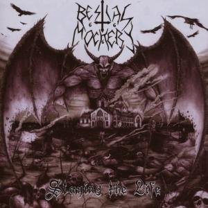 Cover for Bestial Mockery · Slaying the Life (CD) (2007)