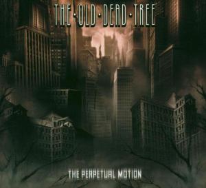 Perpertual Motion - The Old Dead Tree - Music - SEASON OF MIST - 0822603911121 - September 5, 2005