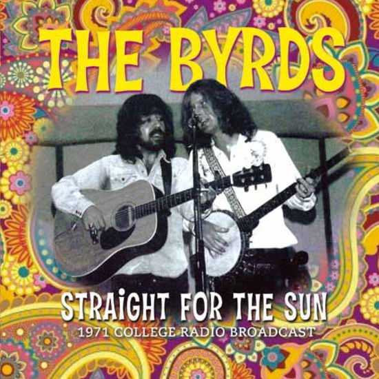 Straight for the Sun - The Byrds - Musiikki - ALL ACCESS - 0823564633121 - maanantai 21. lokakuuta 2013