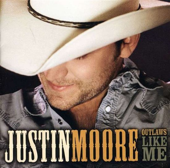 Cover for Justin Moore · Outlaws Like Me (CD) (2011)