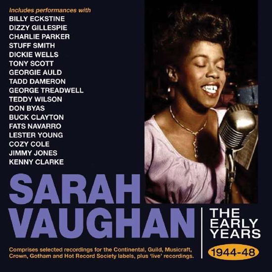 The Early Years 1944-48 - Sarah Vaughan - Musiikki - ACROBAT - 0824046325121 - perjantai 8. kesäkuuta 2018