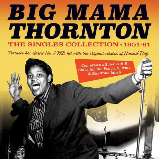 Singles Collection 1951-61 - Big Mama Thornton - Música - ACROBAT - 0824046440121 - 5 de junho de 2020