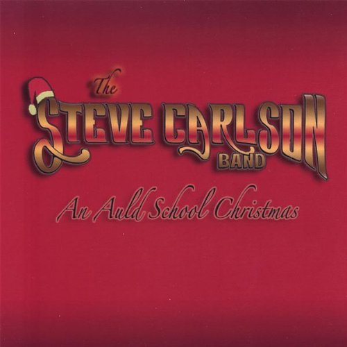 Cover for Steve Carlson · An Auld School Christmas (CD) (2012)