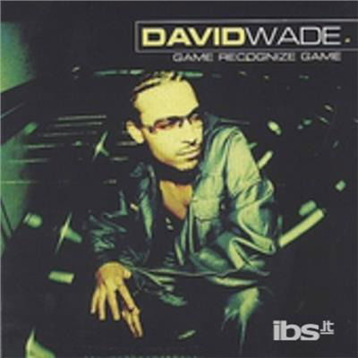 Cover for David Wade · Game Recognize Game (CD) (2004)