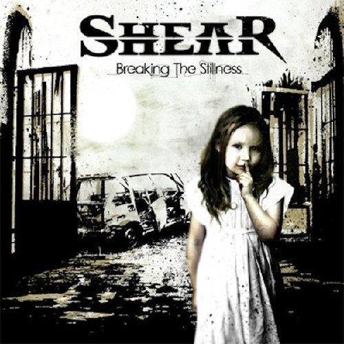 Cover for Shear · Breaking the Stillness (CD) (2012)