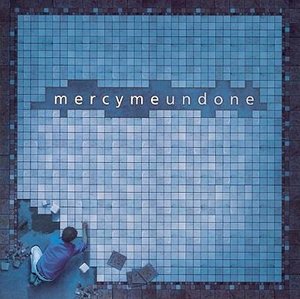 Cover for Mercy Me · Undone (DualDisc) (2005)
