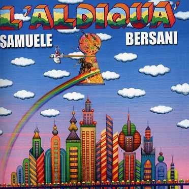 L'aldiqua - Samuele Bersani - Musik - SONY MUSIC - 0828768438121 - 19. maj 2006