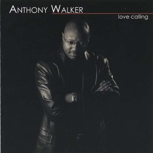 Cover for Anthony Walker · Love Calling (CD) (2005)