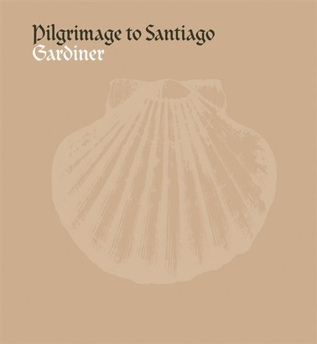 Cover for Monteverdi Choir / John Eliot Gardiner · A Pilgrimage To Santiago (CD) (2006)