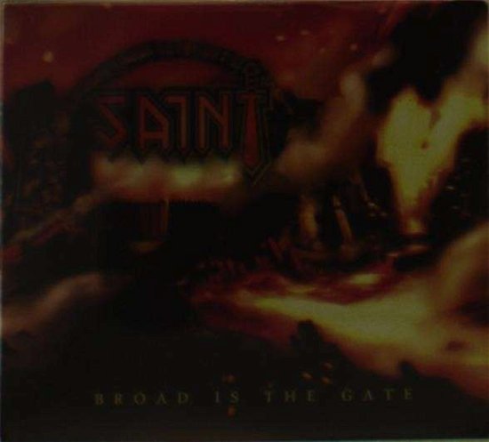 Cover for Saint · Broad is the Gate (CD) (2014)