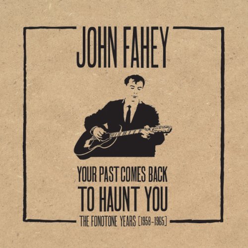 Cover for John Fahey · Your Past Comes Back To Haunt You (CD) [Box set] (2011)