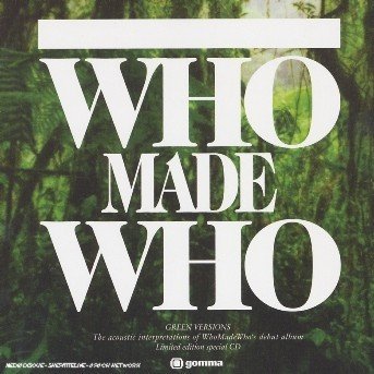 Cover for Who Made Who · Green Versions (CD) (2008)