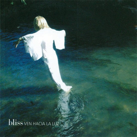 Cover for Bliss · Ven Hacia La Luz (CD) (2005)