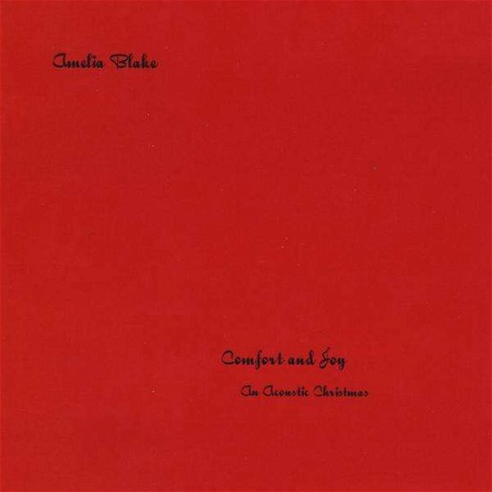 Cover for Amelia Blake · Comfort &amp; Joy: an Acoustic Christmas (CD) (2009)