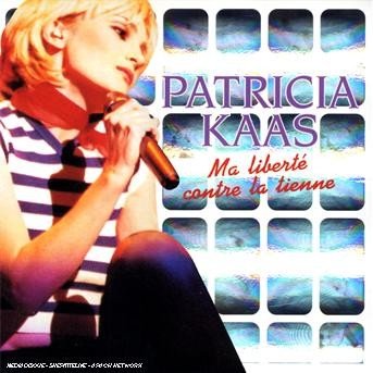 Cover for Patricia Kaas · Ma Liberte Contre La.. (CD) (2007)