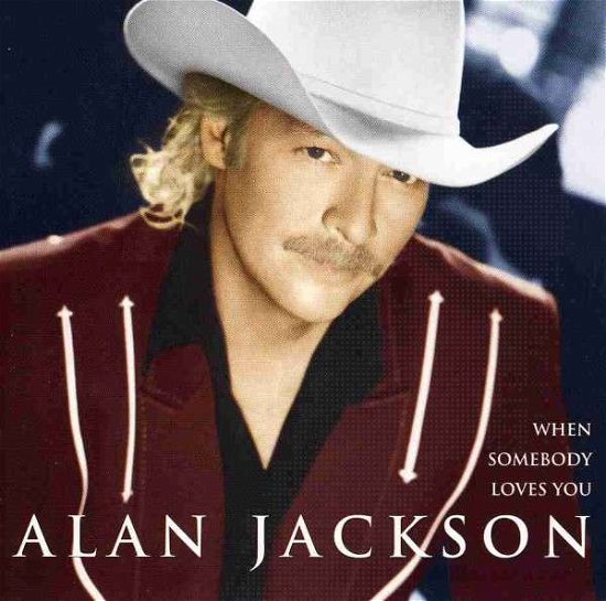 Cover for Alan Jackson · When Somebody Loves You (CD) (2002)