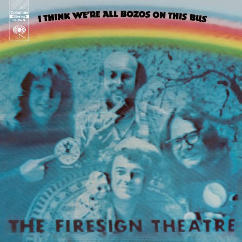Cover for Firesign Theatre · I Think We're All Bozos on This Bus (CD) (2009)