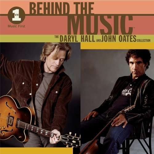Daryl Hall and John Oates-behind the Music - Daryl Hall and John Oates - Musiikki -  - 0886977005121 - perjantai 21. heinäkuuta 2023