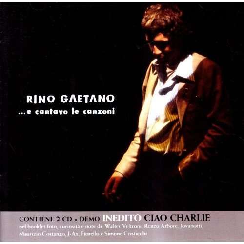 Cover for Gaetano Rino · ...e Cantavo Le Canzoni (CD) (2010)