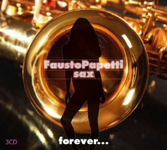 Fausto Papetti · Sax Forever (CD) [Digipack] (2013)