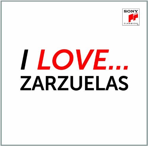 I Love Zarzuelas - V/A - Musiikki - SONY SPAIN - 0888430548121 - tiistai 11. toukokuuta 2010